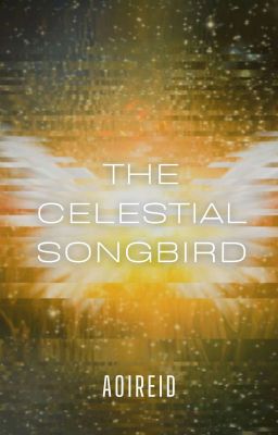 The Celestial Songbird 