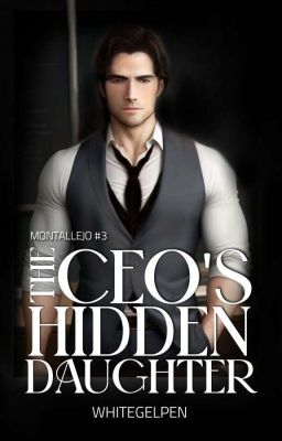 The CEO's Hidden Daughter (Montallejo #3) | Ongoing 