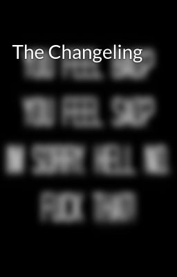 The Changeling