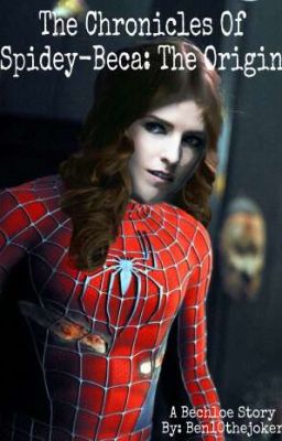 The Chronicles of Spidey-Beca: The Origin