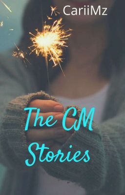 The CM stories