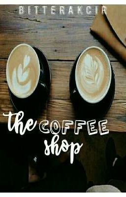 The Coffee Shop(One Shot Story)✔