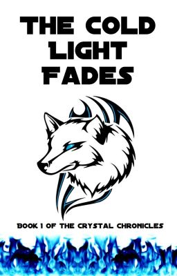 The Cold Light Fades - Book 1 of the Crystal Chronicles