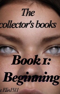 The Collector: Book 1- Beginning