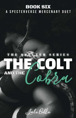 The Colt & The Cobra - THE SPECTER SERIES [book six]