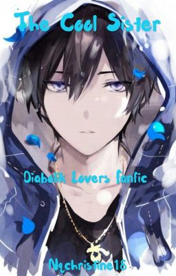 The Cool Sister(Diabolik Lovers Fanfic)