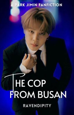 The Cop From Busan || •PJM• ✔️