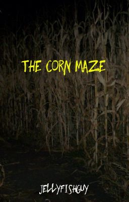 The Corn Maze (Halloween Edition)