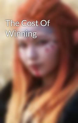 The Cost Of Winning