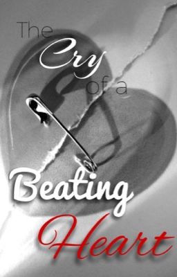 The Cry of a Beating Heart