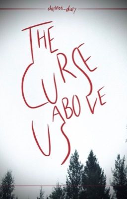 The curse above us