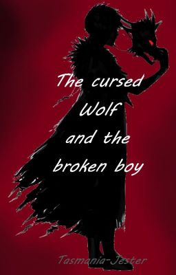 The cursed Wolf and the broken boy