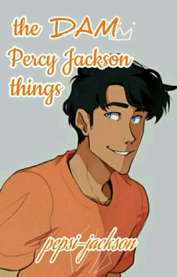 the DAM Percy Jackson things