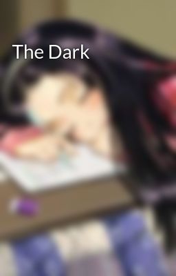 The Dark