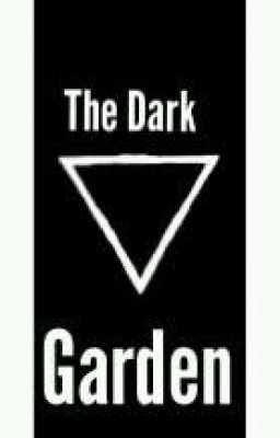 The Dark Garden