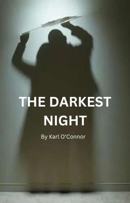 THE DARKEST NIGHT