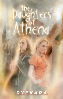 The Daughters of Athena || PJO/HP Crossover