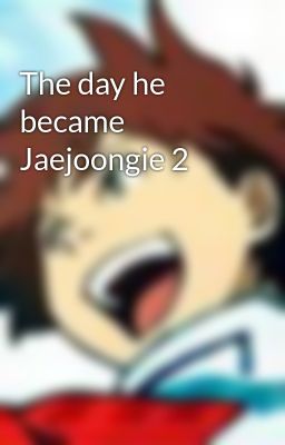 The day he became Jaejoongie 2