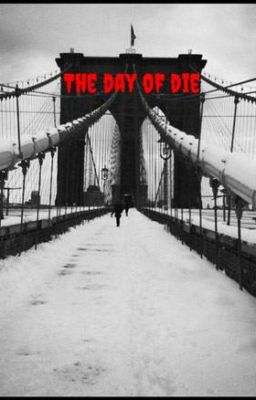The day of die