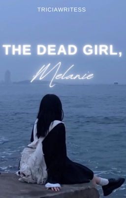 The Dead Girl, Melanie