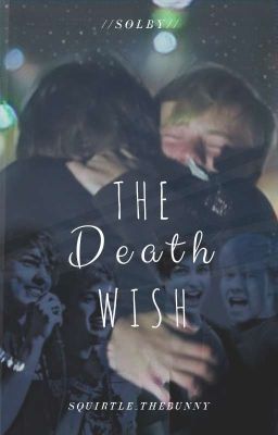 The Death Wish| Solby