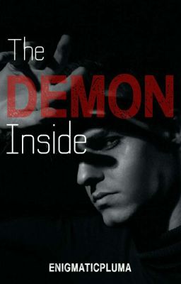 The Demon Inside ✔