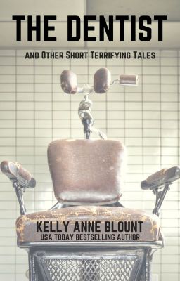 THE DENTIST and OTHER SHORT TERRIFYING TALES