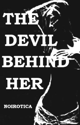 THE DEVIL BEHIND HER