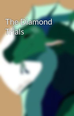 The Diamond Trials