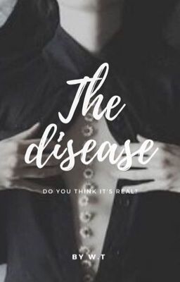 The disease
