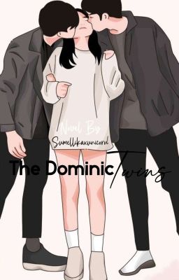 The Dominic Twins [DISCONTINUED]