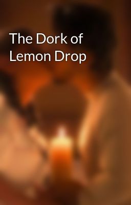 The Dork of Lemon Drop