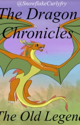 The Dragon Chronicles The Old Legend ( book 1 )