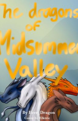 The Dragons of Midsummer Valley