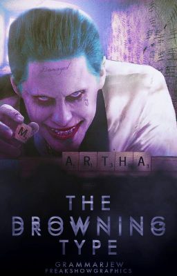 The Drowning Type  | The Joker