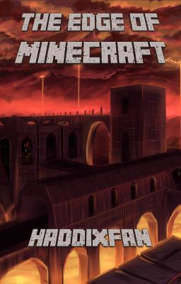 The Edge of MINECRAFT (Being the Second Volume of the Minecraft Trilogy)