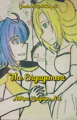 The Engagement (AiKou Kingdom AU)