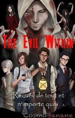 • The Evil Within || Recueil de tout et n'importe quoi •