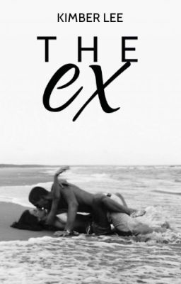 The Ex (18+ Only) [COMPLETED]