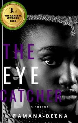 The Eye Catcher (Completed)