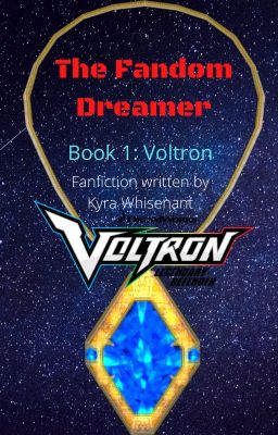 The Fandom Dreamer Book 1: Voltron