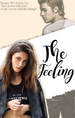 The Feeling - {Justin Bieber} #wattys2016