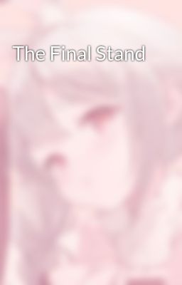 The Final Stand