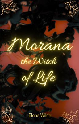 The Five Cursed Witches: Volume 3 - Morana, the Witch of Life