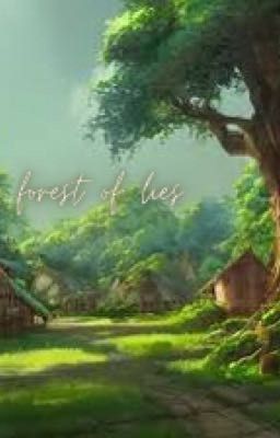 The Forest Of Lies (BTFOT AU)