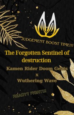The Forgotten Sentinel of Destruction (Kamen Rider Doom Geat x Wuthering Wave)