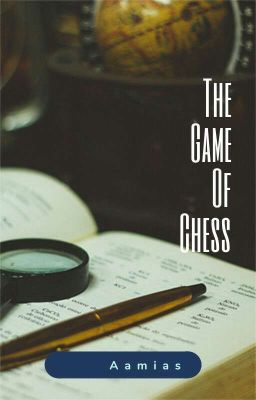 The game of Chess