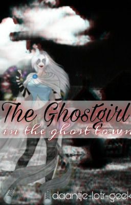 the ghost girl in the ghost town