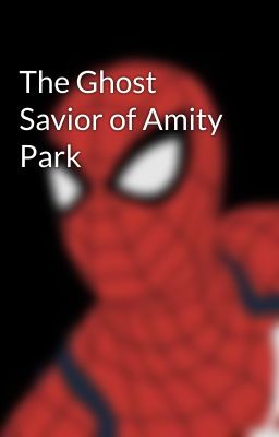 The Ghost Savior of Amity Park