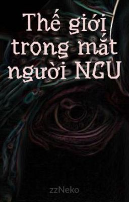 Thế giới trong mắt người NGU